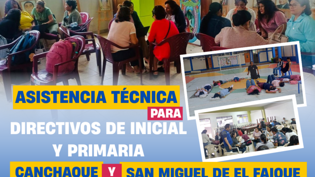 Se desarrolla la primera asistencia técnica articulada 2025 para directivos de inicial y primaria en Canchaque y San Miguel de El Faique