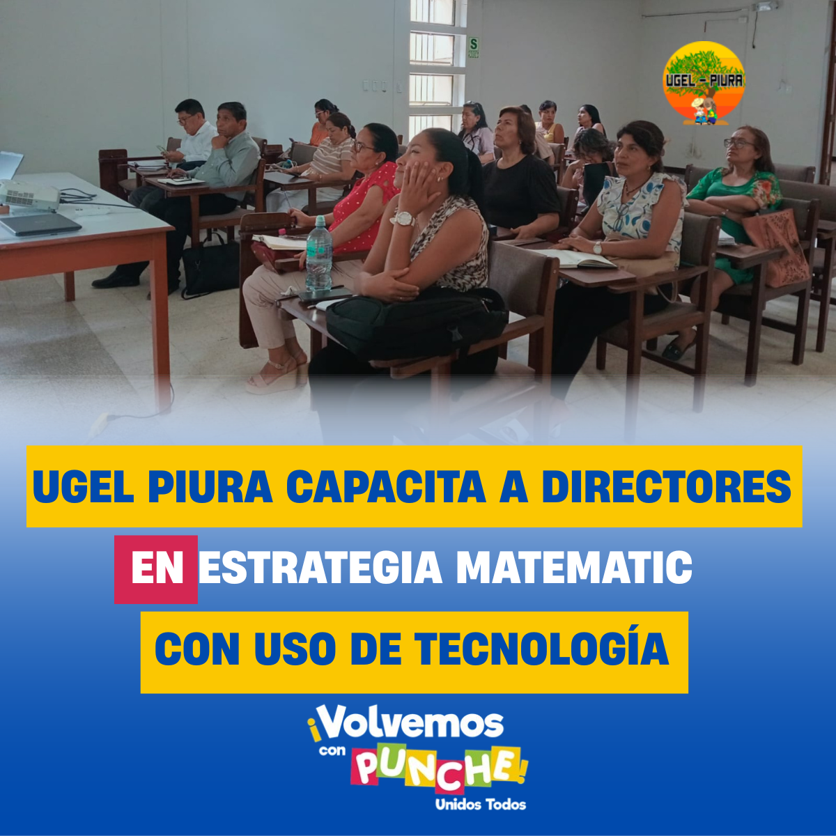 UGEL Piura capacita a directores en estrategia MATEMATIC con uso de tecnología