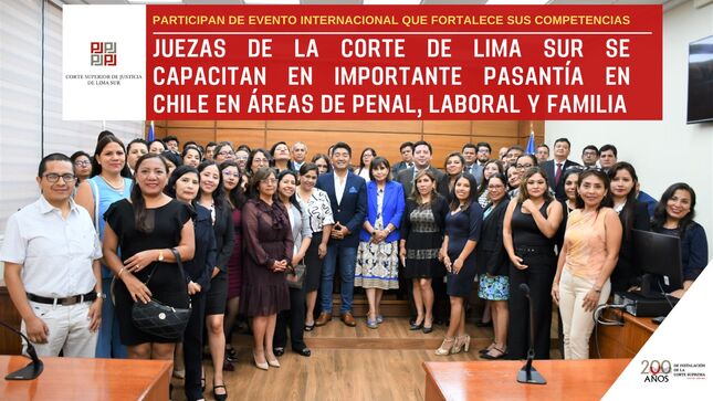 Jueces de la Corte de Lima Sur se capacitan en importante pasantía en Chile