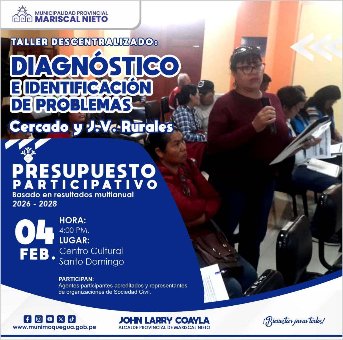 La Municipalidad Provincial Mariscal Nieto a través de la Subgerencia de Planes y Presupuesto Participativo, invita a la población organizada, instituciones públicas y privadas al Taller de Diagnóstico e identificación de problemas, del proceso de Presupuesto Participativo Basado en Resultados, Multianual 2026 – 2028.