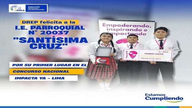 DREP FELICITA A LA IE PARROQUIAL 20037 "SANTÍSIMA CRUZ" POR SU PRIMER LUGAR EN EL CONCURSO NACIONAL IMPACTA YA - LIMA