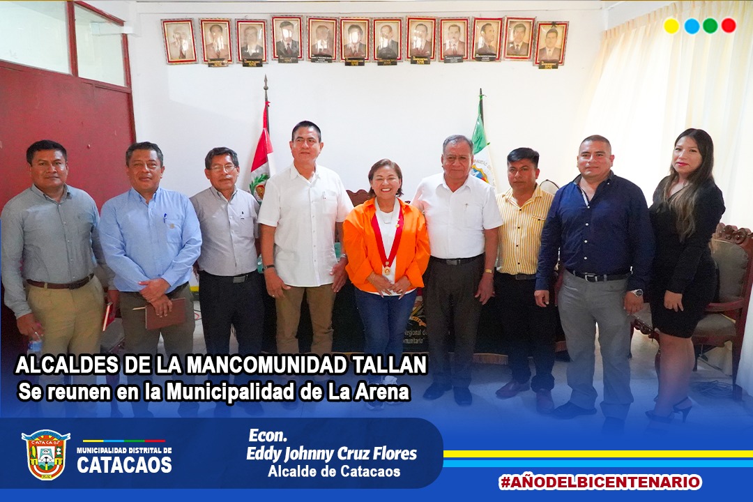 Alcaldes de la Mancomunidad Tallán se reúnen en la Municipalidad de La Arena