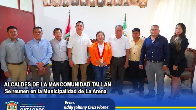 Alcaldes de la Mancomunidad Tallán se reúnen en la Municipalidad de La Arena