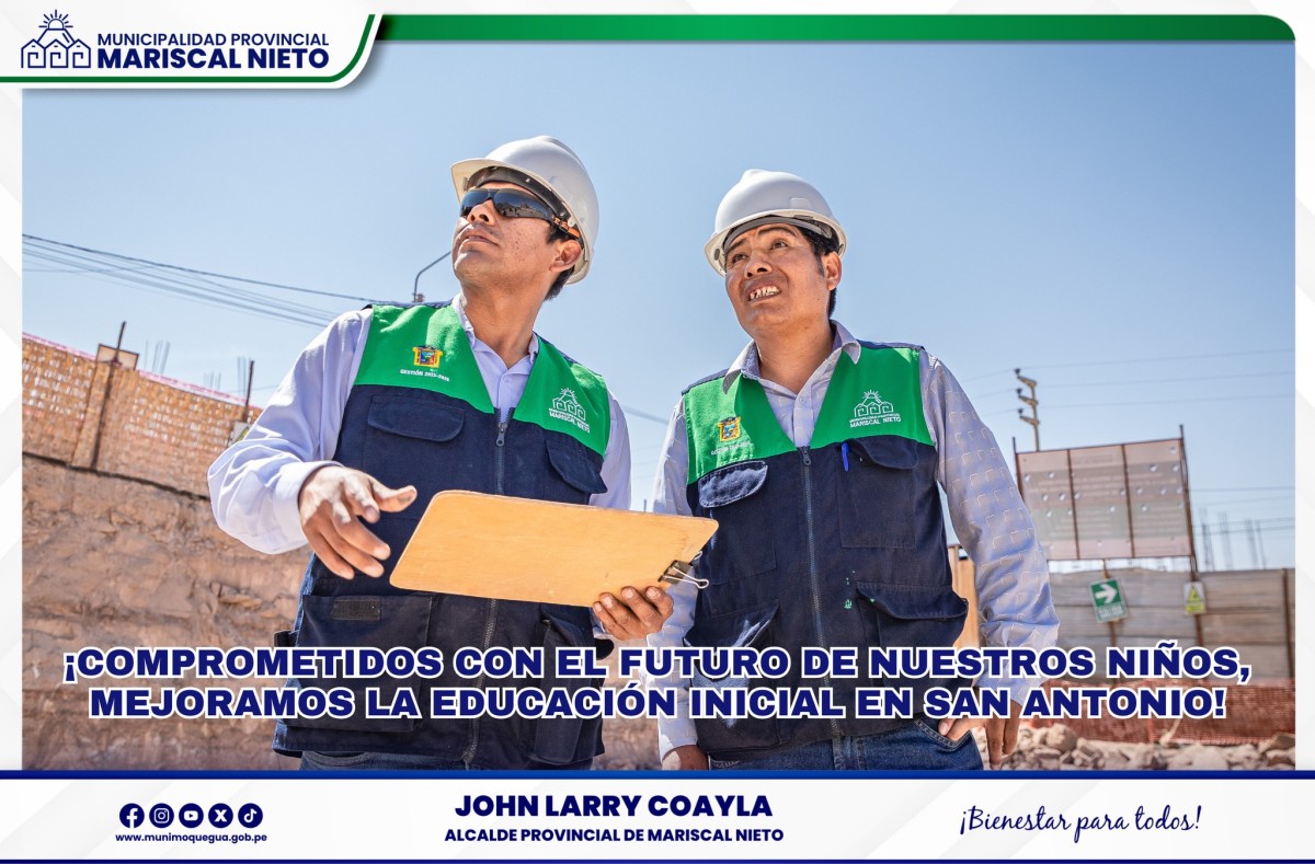 La Municipalidad Provincial de Mariscal Nieto reafirma su compromiso con la educación y el bienestar de la niñez al impulsar el proyecto «Mejoramiento del Servicio de Educación Inicial en la I.E.I. N° 344 del Centro Poblado San Antonio, Distrito Moquegua, Provincia Mariscal Nieto – Moquegua», con una inversión de S/. 6,742,408.62 y un plazo de ejecución de 9 meses.