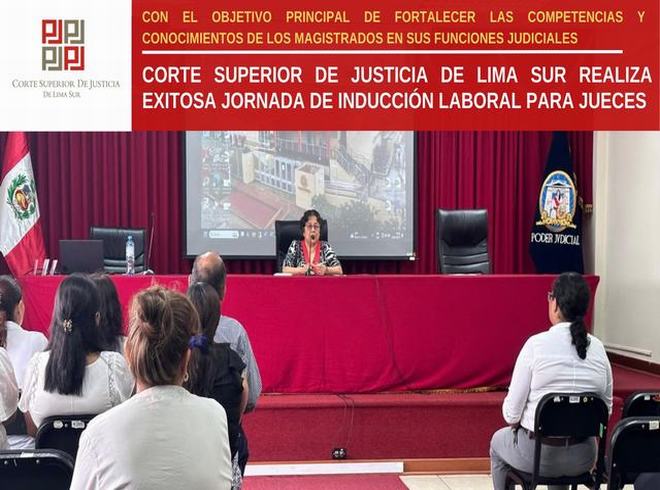 Corte Superior de Justicia de Lima Sur realizó exitosa jornada de inducción laboral para jueces