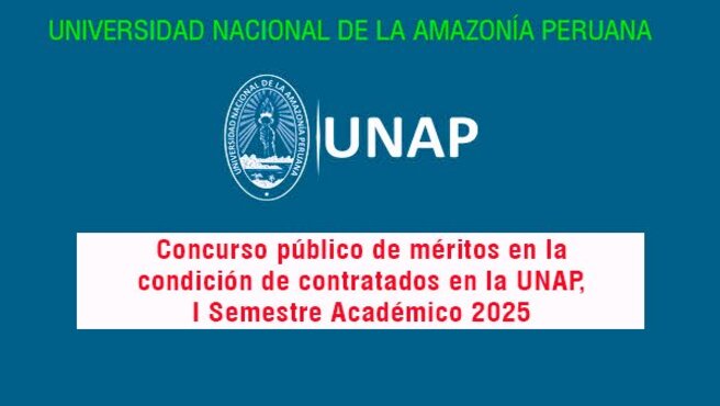 Concurso Publico de méritos en la condición de contratos en la UNAP, I Semestre Académico 2025