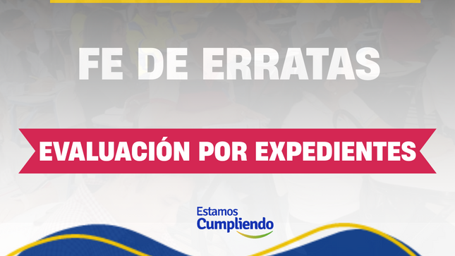 Fe de erratas del Proceso de Contratación Docente 2025- Evaluación por expediente