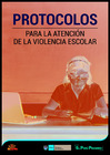 Vista preliminar de documento Protocolos para la atención de la violencia escolar