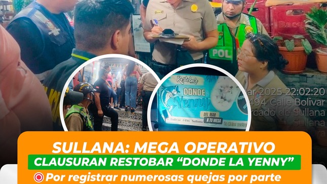 Sullana: en mega operativo clausuran restobar “Donde la Yenny”