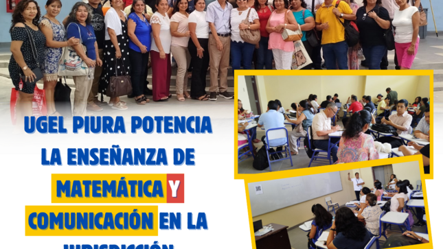 UGEL Piura potencia la enseñanza de Matemática y Comunicación en la jurisdicción 