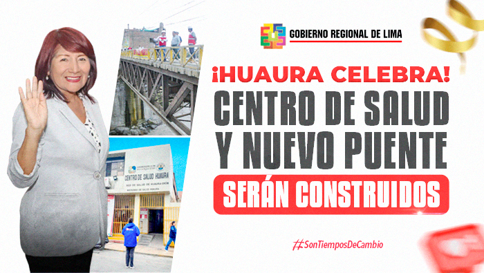 Centro de salud y nuevo puente Huaura ya cuentan con presupuesto para ser construidos
