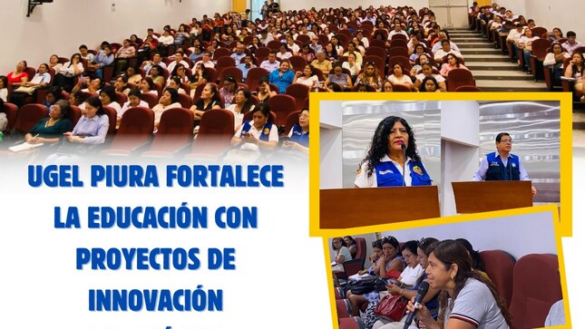 UGEL Piura fortalece la educación con proyectos de Innovación Pedagógica 
