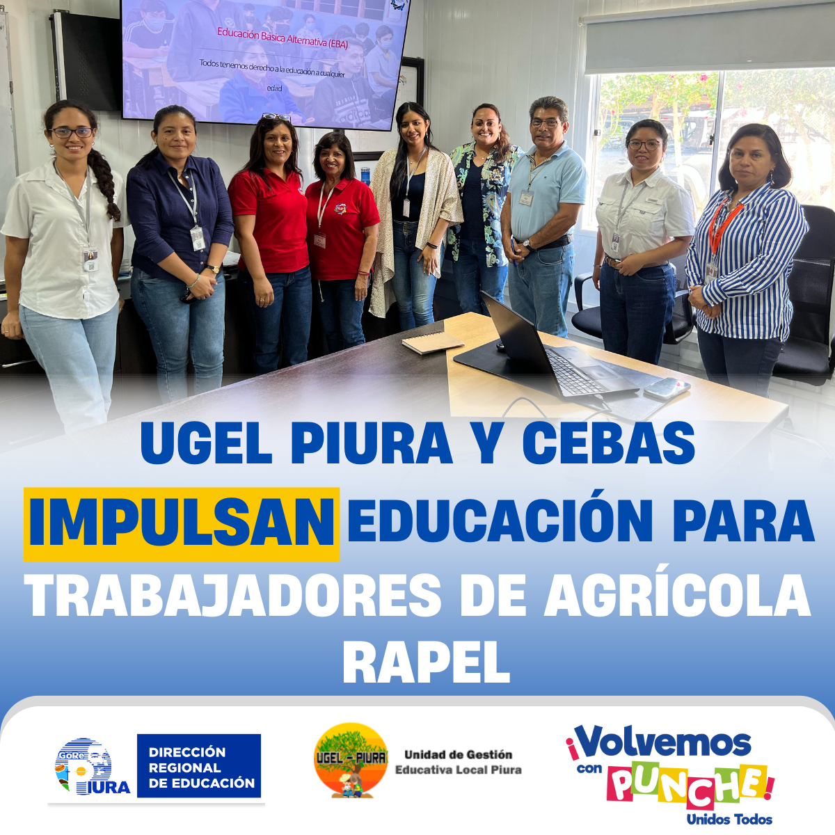 UGEL de Piura y red de CEBAS buscan ampliar oferta educativa para trabajadores de sociedad Agrícola RAPEL S.A.C