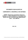 Vista preliminar de documento DOCUMENTO EQUIVALENTE DE: COMPONENTE 3: DESARROLLO DE SISTEMAS IOARR “Adquisición de Hardware General y  Software; en el(la) CONADIS en la localidad Lima,  distrito de Lima, Provincia Lima, Departamento  Lima” - CUI: 2590132