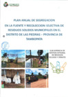 Vista preliminar de documento PLAN ANUAL DE SEGREGACION EN LA FUENTE Y RECOLECCION SELECTIVA DE RESIDUOS SOLIDOS MUNICIPALES EN EL DISTRITO DE LAS PIEDRAS
