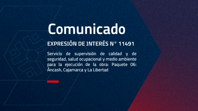 Supervisión de calidad, seguridad, salud ocupacional y medio ambiente en la ejecución de la obra: Paquete 06 (Ancash, Cajamarca y La Libertad).
