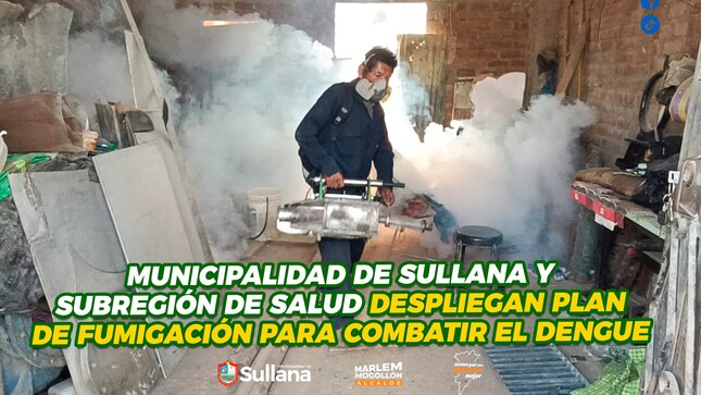 Municipalidad de Sullana y Subregión de Salud despliegan plan de fumigación para combatir el dengue 
