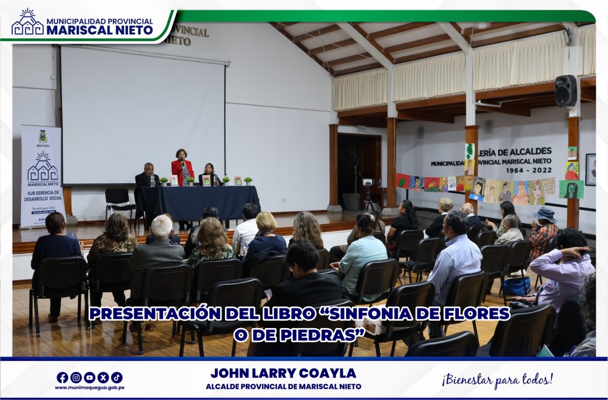 La Municipalidad Provincial de Mariscal Nieto reafirma su compromiso con el impulso de la cultura tras la exitosa presentación del libro «Sinfonía de Flores o de Piedras», del escritor Nilton del Carpio. 