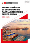 Vista preliminar de documento PLAN ESTRATÉGICO DE COMUNICACIÓN PARA LA INTEGRACIÓN PUERTO CIUDAD APN 2025 - R