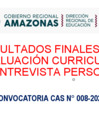Vista preliminar de documento RESULTADOS FINALES EVALUACION CURRICULAR Y ENTREVISTA PERSONAL