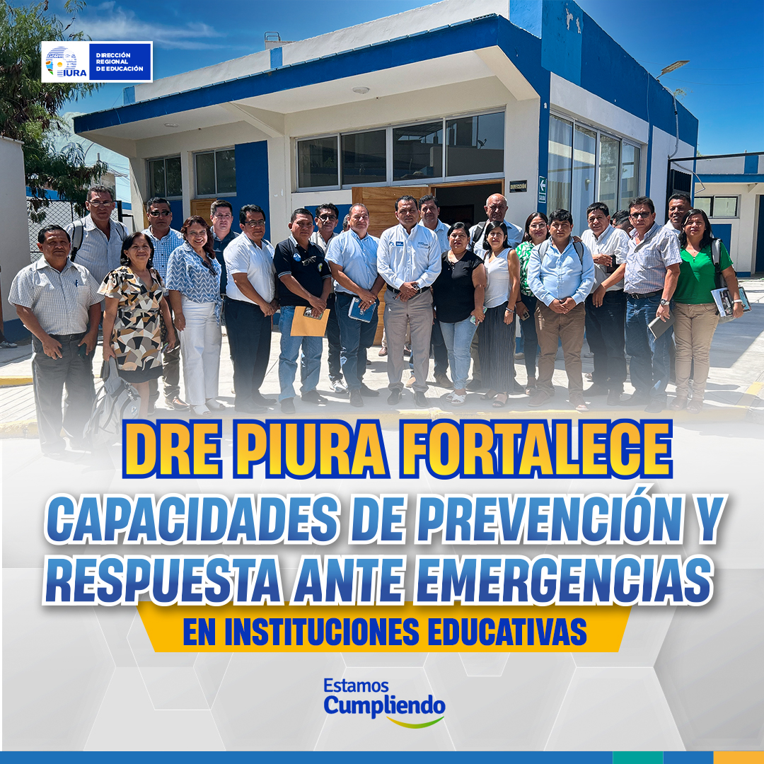 DRE PIURA fortalece capacidades de prevención y respuesta ante emergencias en instituciones educativas