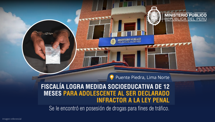 Web_Puente Piedra Fiscalía logra medida socioeducativa de 12 meses para adolescente al ser declarado infractor a la ley penal