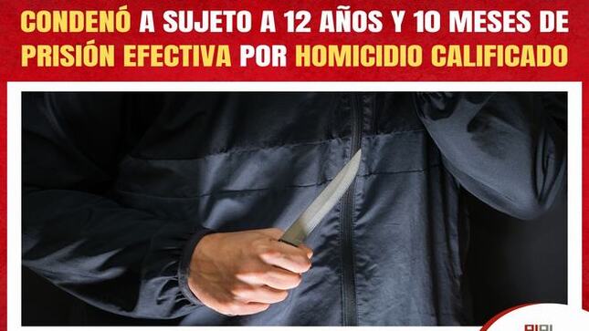 Colegiado Penal de la Corte de Lima Sur condena a sujeto a 12 años y 10 meses de prisión efectiva por homicidio calificado
