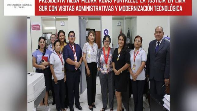 Presidenta Hilda Piedra fortalece la justicia en Lima Sur con visitas administrativas y modernización tecnológica