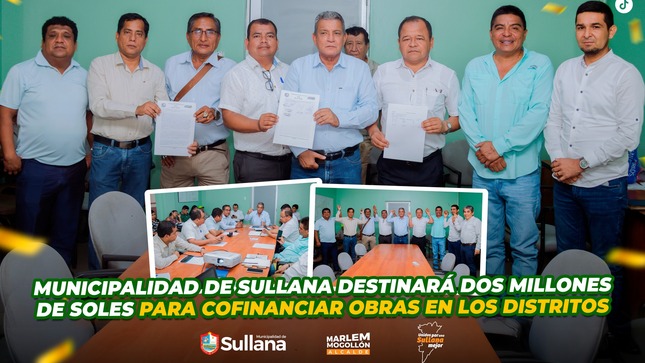 Municipalidad de Sullana destinará dos millones de soles para cofinanciar obras en los distritos 