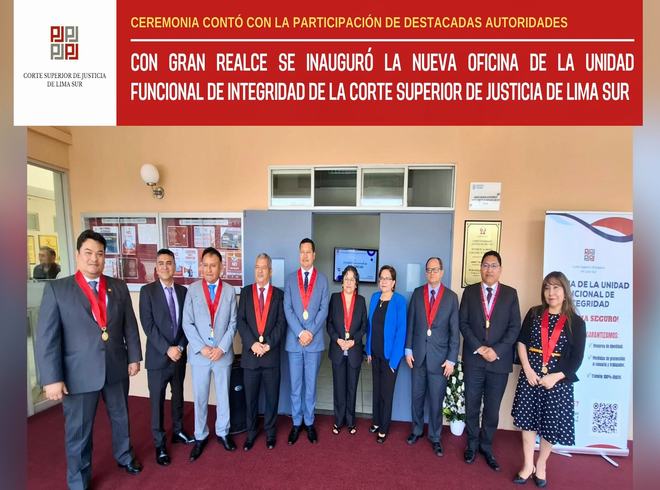 Con gran realce se inauguró la Oficina de la Unidad Funcional de Integridad de la Corte Superior de Justicia de Lima Sur 