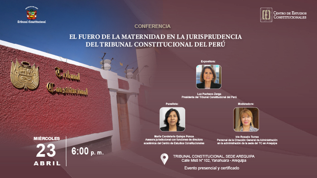 La presidenta del TC, Luz Pacheco Zerga, dará una conferencia sobre el fuero de la maternidad en la jurisprudencia del Tribunal Constitucional el miércoles 23 de abril en Arequipa