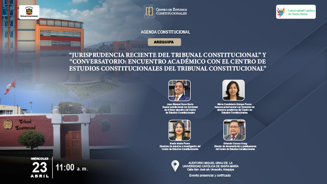 Jurisprudencia reciente del Tribunal Constitucional será comentada en Agenda Constitucional en Arequipa el miércoles 23 de abril