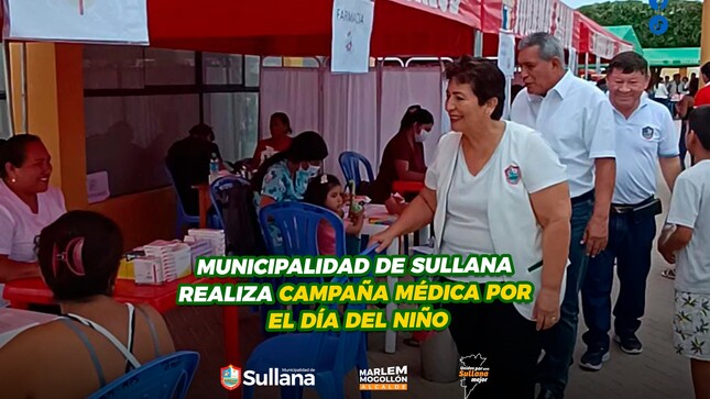 Municipalidad Provincial de Sullana realiza exitosa campaña médico-pediátrica por el Día del Niño Peruano. 