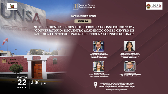 Arequipa será sede de Agenda Constitucional y encuentro académico del CEC del TC el martes 22 de abril