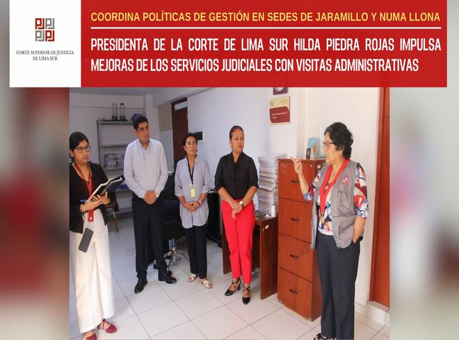 Doctora Hilda Piedra Rojas impulsa mejoras de los servicios judiciales con visitas administrativas