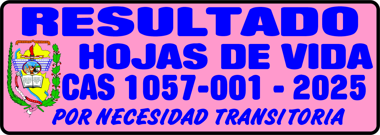 Resultados de la evaluación de documentos de la convocatoria de personal bajo régimen 1057 CAS – 001-2025-MPH
