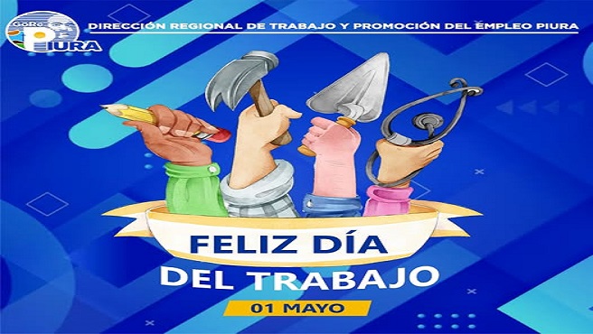 La Direcci贸n Regional de Trabajo y Promoci贸n del Empleo Piura, les brinda un saludo fraterno a todos los trabajadores de la instituci贸n y de toda nuestra regi贸n Piura.