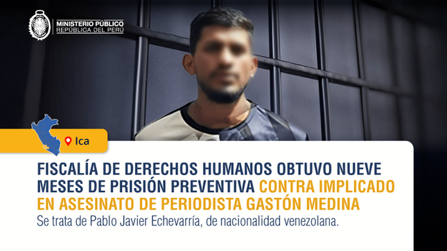 Fiscalía logra nueve meses de prisión preventiva contra implicado en asesinato del periodista Gastón Medina.