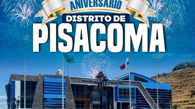 Feliz 199 Años de  Aniversario Distrito de Pisacoma.