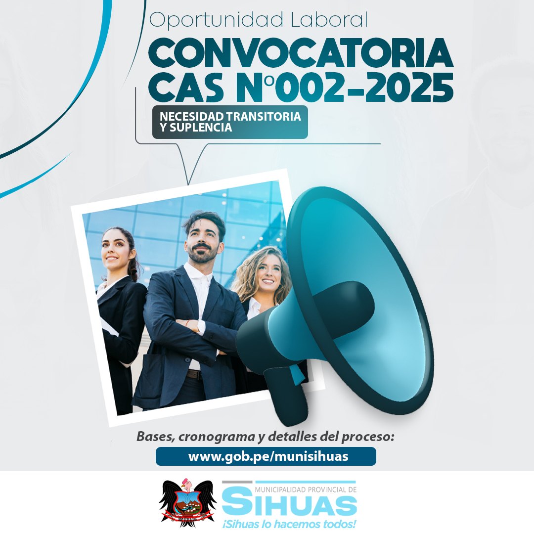 🔵[IMPORTANTE]📢
La Municipalidad Provincial de Sihuas hace de conocimiento la convocatoria para la Contratación Administrativa de Servicios - CAS Nº 002-2025-MPS (necesidades transitoria y suplencia).
🛑Revisa las bases y anexos de la convocatoria en el siguiente enlace: 
🌐 https://www.gob.pe/institucion/munisihuas/informes-publicaciones/6769164-proceso-de-convocatoria-para-la-contratacion-administrativa-de-servicios-n-002-2025-cas-mps-a-plazo-determinado-necesidad-transitoria-y-suplencia?fbclid=IwZXh0bgNhZW0CMTAAYnJpZBExT2tDZzY0d2NnVGtHTERJVwEeQYKno3zpdqKyNGC8tv4de-PbGscz-9SGdTMCJbF4LRFQKgZuX_OcmITa03Q_aem_W45XuMWZ25PRb1zwe-qJDg 
