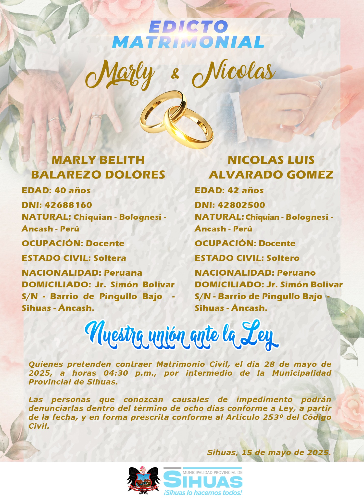 ๐น๐๐๐๐๐ง๐ข ๐ ๐๐ง๐ฅ๐๐ ๐ข๐ก๐๐๐
Ponemos en conocimiento el siguiente Matrimonio Civil, de conformidad con lo dispuesto en el artรญculo 250 del Cรณdigo Civil๐: