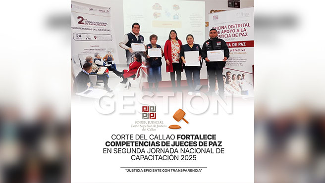 Corte Superior de Justicia del Callao fortalece competencias de Jueces de Paz en Segunda Jornada Nacional de Capacitación 2025