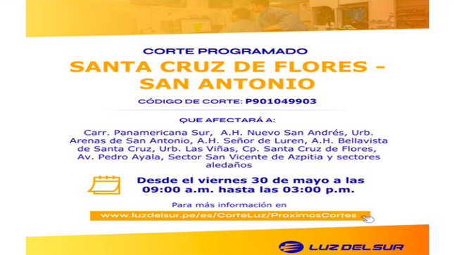 Anunciamos que habrá un corte de energía programado en algunas zonas de los distritos de Santa Cruz de Flores y San Antonio. 