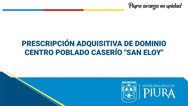 Prescripción adquisitiva de dominio - Centro poblado caserío "San Eloy"