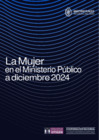 Vista preliminar de documento La Mujer en el Ministerio Público a diciembre de 2024