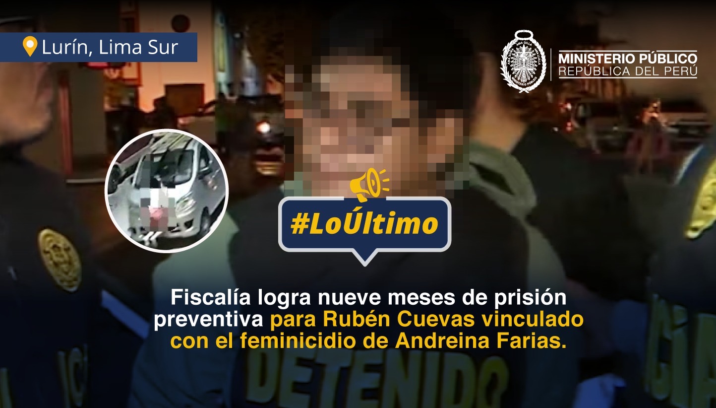 Fiscalía logra nueve meses de prisión preventiva para sujeto investigado por feminicidio en San Bartolo.
