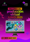 Vista preliminar de documento V_Flyer_Taller-de-produccion-Virtuales JUNIO 2025