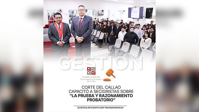 Corte del Callao capacitó a secigristas sobre “La Prueba y el razonamiento probatorio"