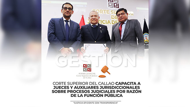 Corte Superior del Callao capacita a jueces y auxiliares jurisdiccionales sobre procesos judiciales por razón de la función pública