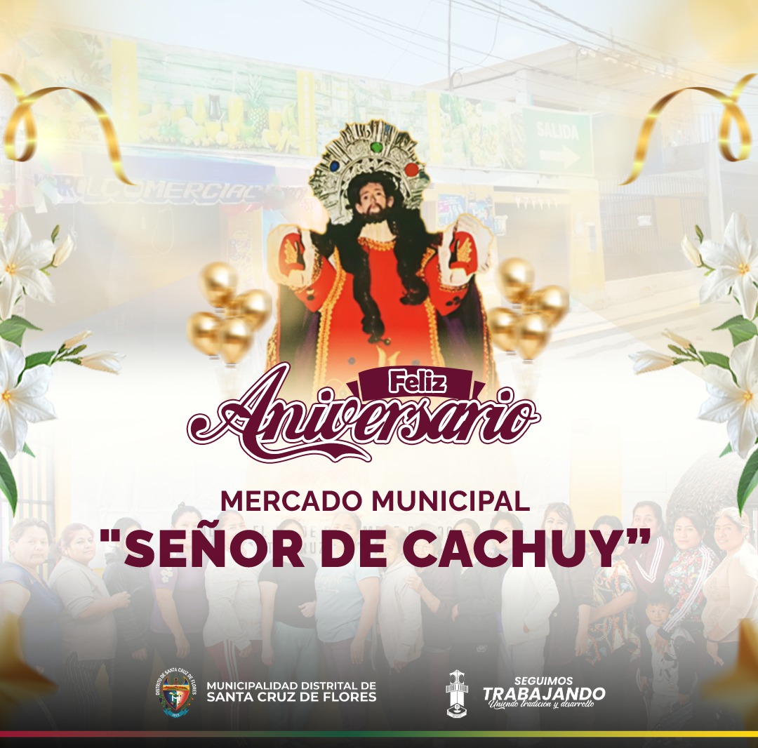  ¡Feliz Aniversario, Mercado Municipal “Señor de Cachuy” 
